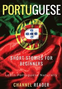 bokomslag Portuguese Short Stories for Beginners: Learn Portuguese Naturally