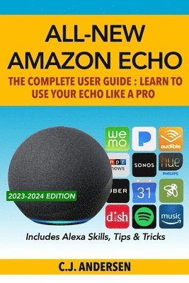 bokomslag All-New Amazon Echo - The Complete User Guide