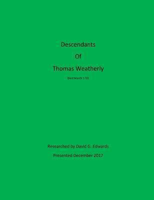 David G. Edwards - Descendants of Thomas Weatherly, Häftad