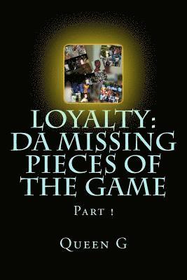bokomslag Loyalty: Da Missing Pieces of the Game Part 1