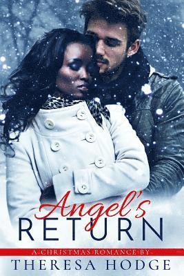 Theresa Hodge - Angel's Return: A Christmas Romance, Häftad