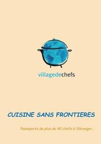 bokomslag Village de Chefs: Passeport de plus de 40 chefs à l'étranger