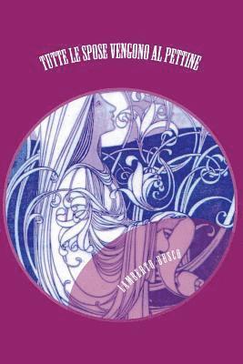 Lamberto Busco - Tutte le Spose vengono al Pettine: Schizzi - Ricci - Capricci e amenità di un giorno di matrimonio, Häftad