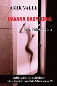 bokomslag Havana Babylonia: or Prostitutes in Cuba
