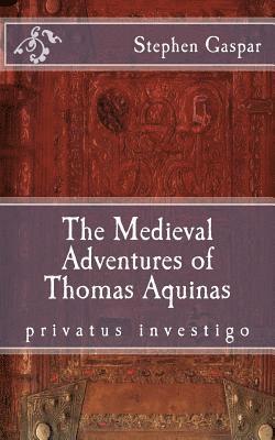 bokomslag The Medieval Adventures of Thomas Aquinas