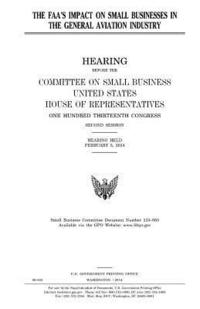 bokomslag The FAA's impact on small businesses in the general aviation industry