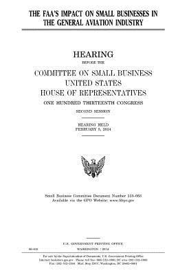 bokomslag The FAA's impact on small businesses in the general aviation industry
