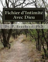 bokomslag Fichier d'Intimité Avec Dieu: Travail d'Accompagnement des Leçons