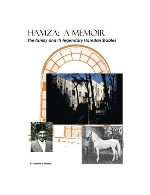 bokomslag Hamza: A Memoir: The family and its legendary Hamdan Stables