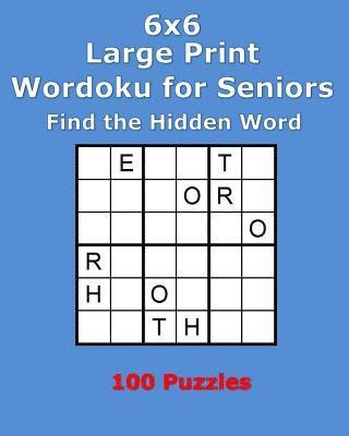 bokomslag 6x6 Large Print Wordoku for Seniors: Find the Hidden Word