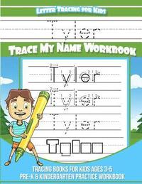 bokomslag Letter Tracing for Kids Tyler Trace my Name Workbook: Tracing Books for Kids ages 3 - 5 Pre-K & Kindergarten Practice Workbook