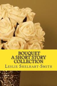 bokomslag Bouquet: Short Stories To Read When You Wake Up At Night