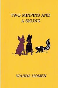 bokomslag Two Minpins and a Skunk