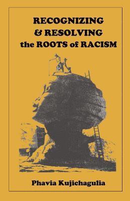 bokomslag Recognizing & Resolving the Roots of Racism