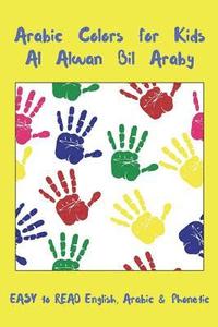 bokomslag Arabic Colors For Kids Al Alwan Bil Araby