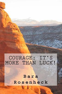 Courage: It's More Than Luck! 1