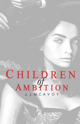 J. J. McAvoy - Children of Ambition, Häftad