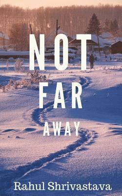 Not Far Away 1