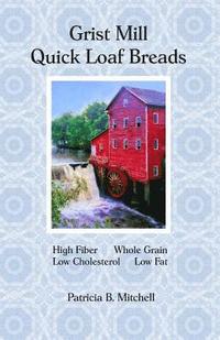 bokomslag Grist Mill Quick Loaf Breads