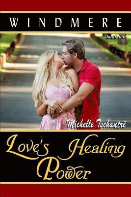 bokomslag Love's Healing Power: (Windmere - Book Ten)