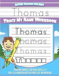 bokomslag Thomas Letter Tracing for Kids Trace my Name Workbook: Tracing Books for Kids ages 3 - 5<br> Pre-K & Kindergarten Practice Workbook<br>