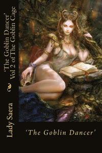 bokomslag The Goblin Dancer Book 2 of the Goblin Cage