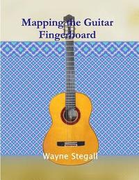 bokomslag Mapping the Guitar Fingerboard