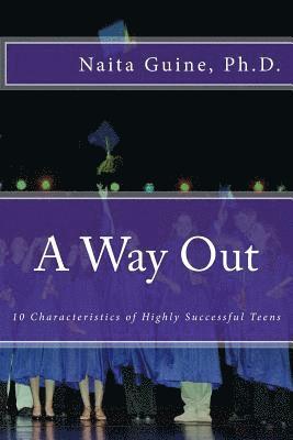 bokomslag A Way Out: 10 Characteristics of Highly Successful Teens