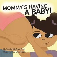 bokomslag Mommy's Having a Baby!: Making it Through An Only Child's Fear