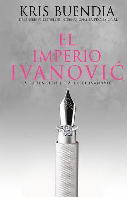 Kris Buendia - El imperio Ivanovic, Häftad. Tillgänglighet: Lägg i varukorg