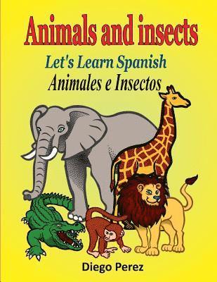 Let's Learn Spanish: Animals and Insects 1