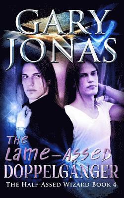 Gary Jonas - The Lame-Assed Doppelganger, Häftad