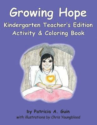 Patricia a. Guin - Growing Hope Kindergarten Activity & Coloring Book Teacher's Edition, Häftad