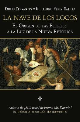 bokomslag La Nave De Los Locos: El origen de las especies a la luz de la nueva retórica