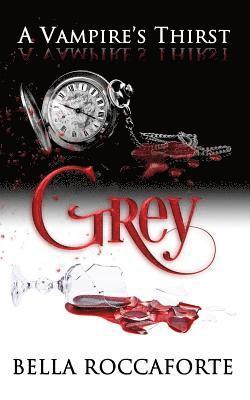 A Vampire's Thirst: Grey 1