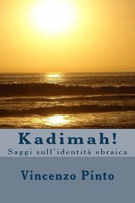 Kadimah!: Saggi sull'identità ebraica 1