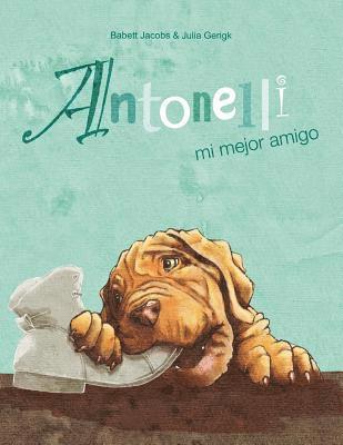 Babett Jacobs - Antonelli mi mejor amigo, Häftad