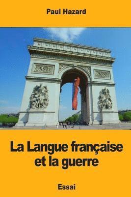 bokomslag La Langue française et la guerre