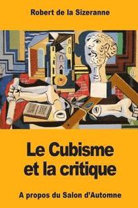 bokomslag Le Cubisme et la critique