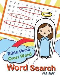 bokomslag Bible Verse Cross word Word Search for Kids: Word Search & Cross Word Game for Bible Study for Kids Ages 6-8