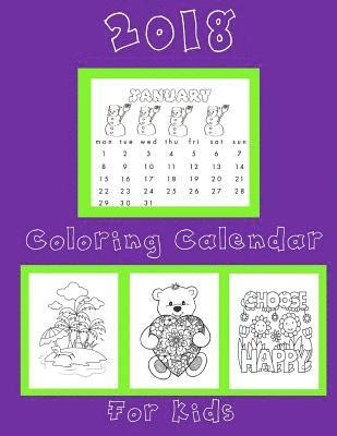 Busy Hands Books - Coloring Calendar 2018 for Kids: Kids Coloring Calendar 2018: 2018 Coloring Calendar for Kids Notebook with Bonus Coloring Pages, Häftad
