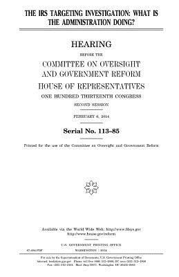 bokomslag The IRS Targeting Investigation: What Is the Administration Doing?