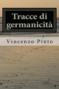 bokomslag Tracce di germanicità: Julius Langbehn e la nascita del paradigma indiziario