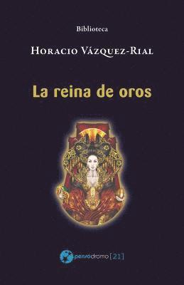 Horacio Vazquez-Rial - La reina de oros, Häftad