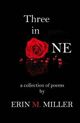 Three in One: A Collection of Poems by 1