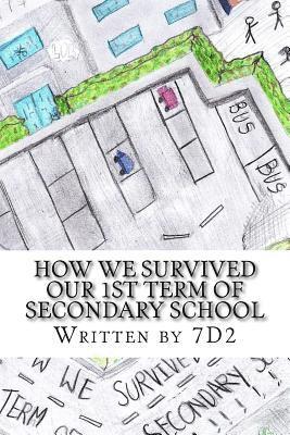 R. Bradley - How we Survived our 1st Term of Secondary School: written by 7D2, Häftad