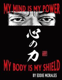 bokomslag My mind is my power My body is my shield