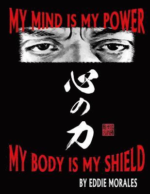 My mind is my power My body is my shield 1