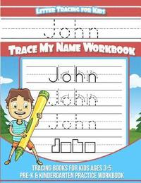 bokomslag John Letter Tracing for Kids Trace my Name Workbook: Tracing Books for Kids ages 3 - 5 Pre-K & Kindergarten Practice Workbook