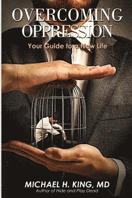 Overcoming Oppression: Your Guide to a New Life 1